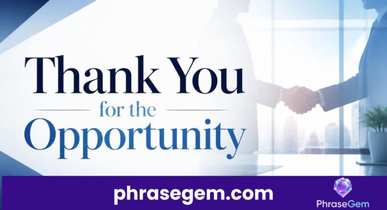 28+ Other Ways to Say “Thank You for the Opportunity”